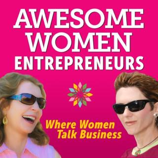 Awesome Women Entrepreneurs