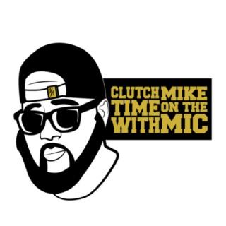 Clutch Time with Mike on the Mic