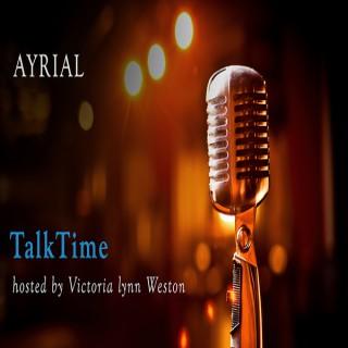 AYRIAL TalkTime hosted by Victoria lynn Weston