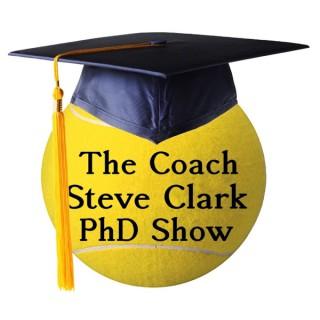 Coach Steve Clark PhD Show