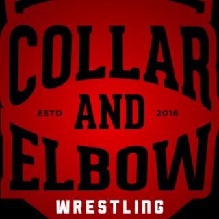 Collar & Elbow Wrestling Podcast
