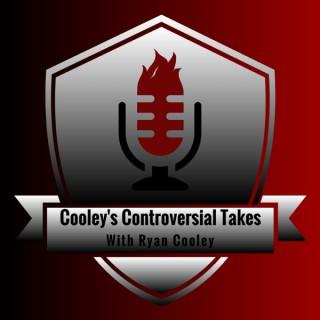 Cooley's Controversial Takes