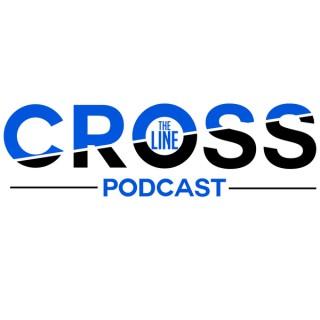 Cross The Line Podcast