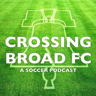 Crossing Broad FC: A Soccer Podcast