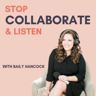 Baily Hancock Presents: Stop, Collaborate & Listen