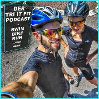 Der Tri it Fit Podcast