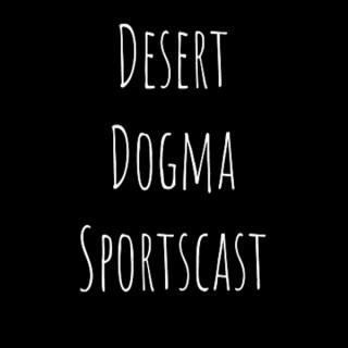 Desert Dogma Sportscast