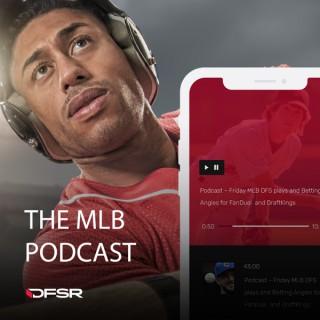 DFSR's Daily MLB Podcast