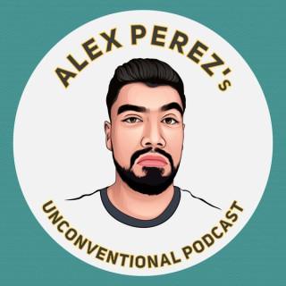 Alex Perez's Unconventional Podcast