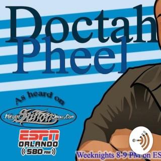 DOCTAH PHEEL's Quick Thoughts And Words Of Wisdom . ESPN 580 ORLANDO KEVIN SUTTON SHOW