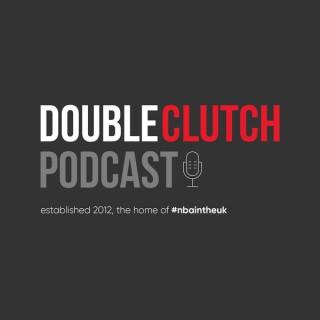 Double Clutch - NBA Podcast #NBAintheUK