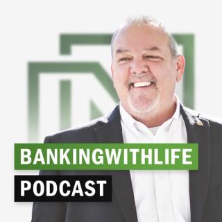 Banking With Life Podcast