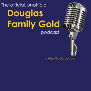 Douglas Family Gold Official Unofficial Podcast