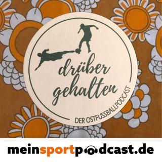 Drübergehalten – Der Ostfußball­podcast – meinsportpodcast.de
