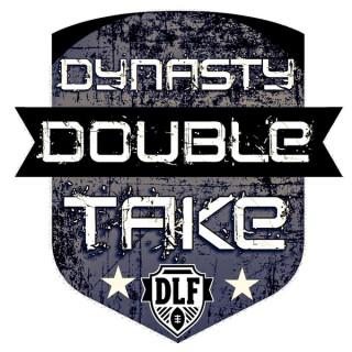 Dynasty Double Take