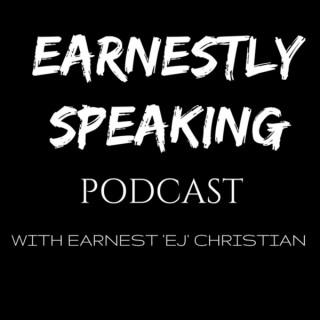Earnestly Speaking Podcast