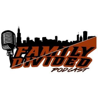 Family Divided - A Weekly Sports & Entertainment Podcast