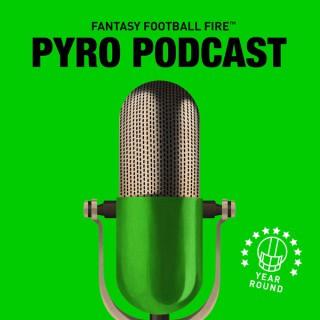 Fantasy Football Fire - Pyro Podcast
