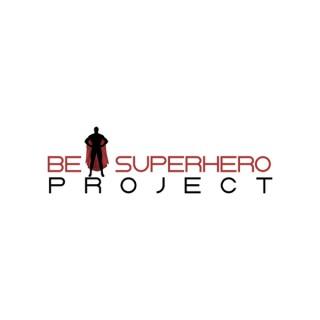 Be A Superhero Project