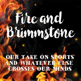 Fire and Brimmstone