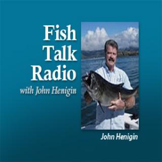 Fish Talk Radio – John Henigin