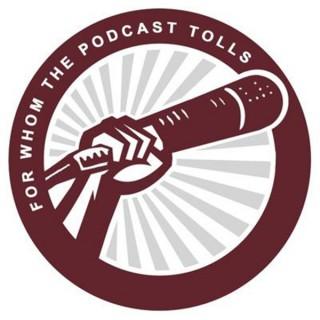 For Whom the Podcast Tolls