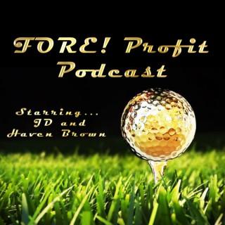 Fore! Profit Podcast