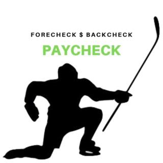 Forecheck, Backcheck, Paycheck