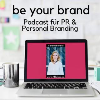 Be Your Brand - PR und Personal Branding in Zeiten der Digitalisierung by PRleben