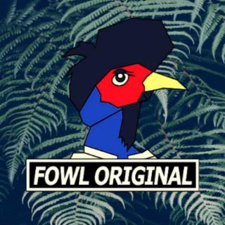 Fowl Original Podcast