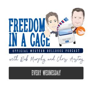 Freedom In A Cage: The Official Western Bulldogs Podcast