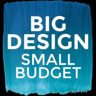 Affordable Interior Design presents Big Design, Small Budget
