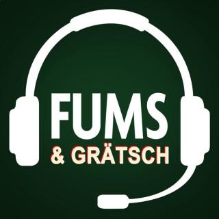 FUMS & GRÄTSCH