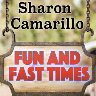 Fun and Fast Times Sharon Camarillo