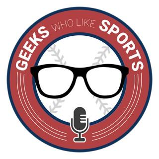 Geeks Who Like Sports