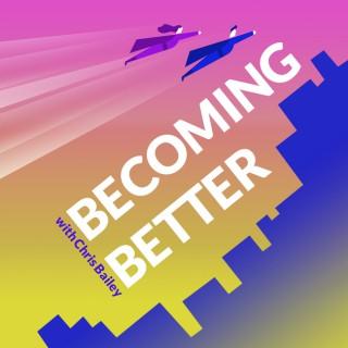 Becoming Better