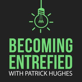 Becoming Entrefied with Patrick Hughes