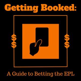Getting Booked- Betting the EPL