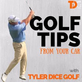 Golf Tips from the Car with Tyler DIce Golf