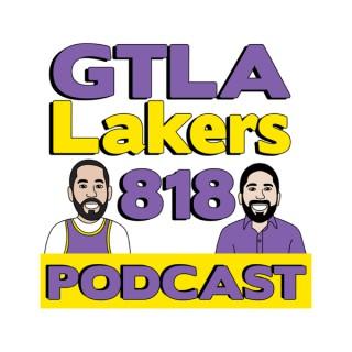 GTLA Lakers 818 Podcast