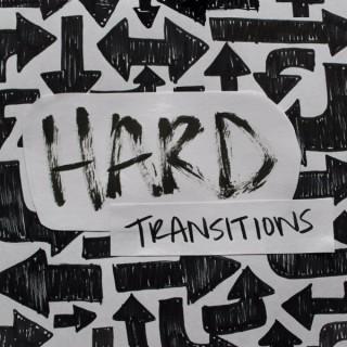 Hard Transitions Podcast
