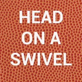 Head on a Swivel