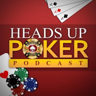 Heads Up Poker Podcast