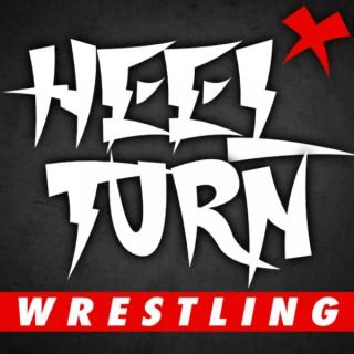 Heel Turn Wrestling Podcast