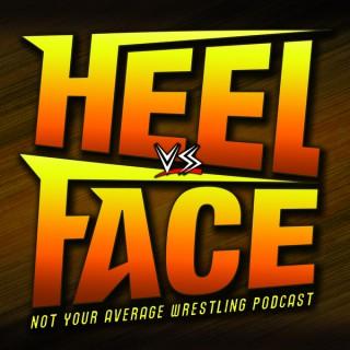 Heel vs. Face Podcast