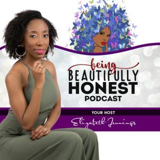 Being Beautifully Honest Podcast