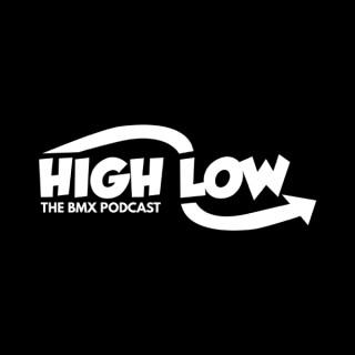 High-Low - The BMXPodcast