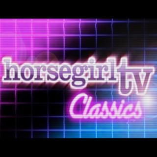 Horse Girl TV Classics: Horses For Wired Equine Enthusiasts