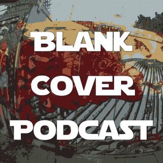 Blank Cover Podcast : A Podcast about Comic Books