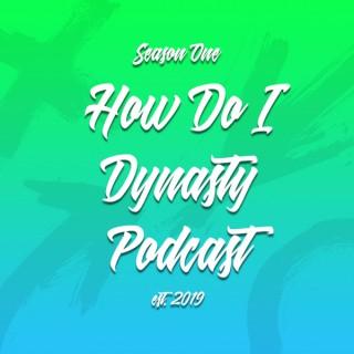 How Do I Dynasty League Podcast